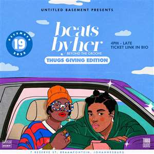 BEATS BY HER : BEYOND THE GROOVE : THUGS GIVING EDITION