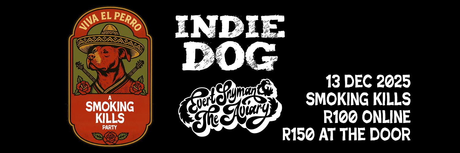 Viva El Perro - Indie Dog - Evert Snyman & The Aviary - Live at Smoking Kills