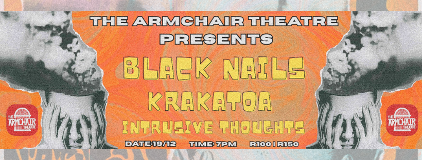 The Armchair Theatre: Black Nails, Krakatoa, Intrusive thougths
