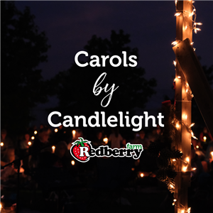 Carols By Candlelight at Redberry Farm