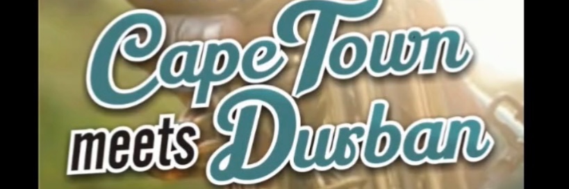 Capetown meets Durban