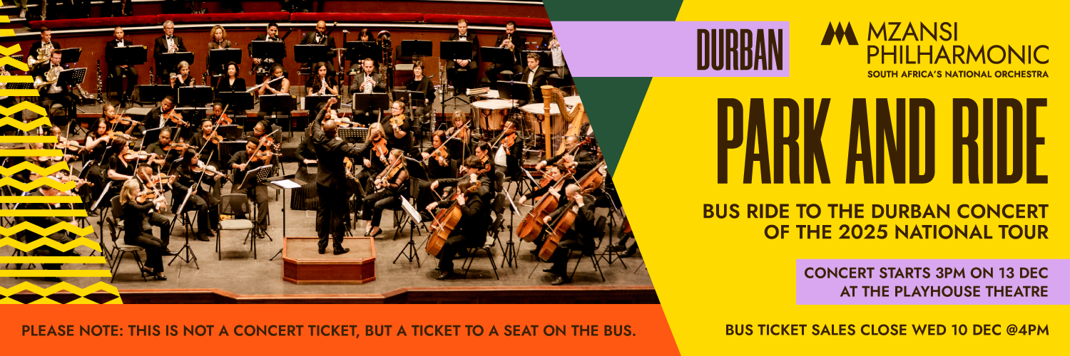 Durban Park & Ride 13 Dec 25 Mzansi Philharmonic Orchestra