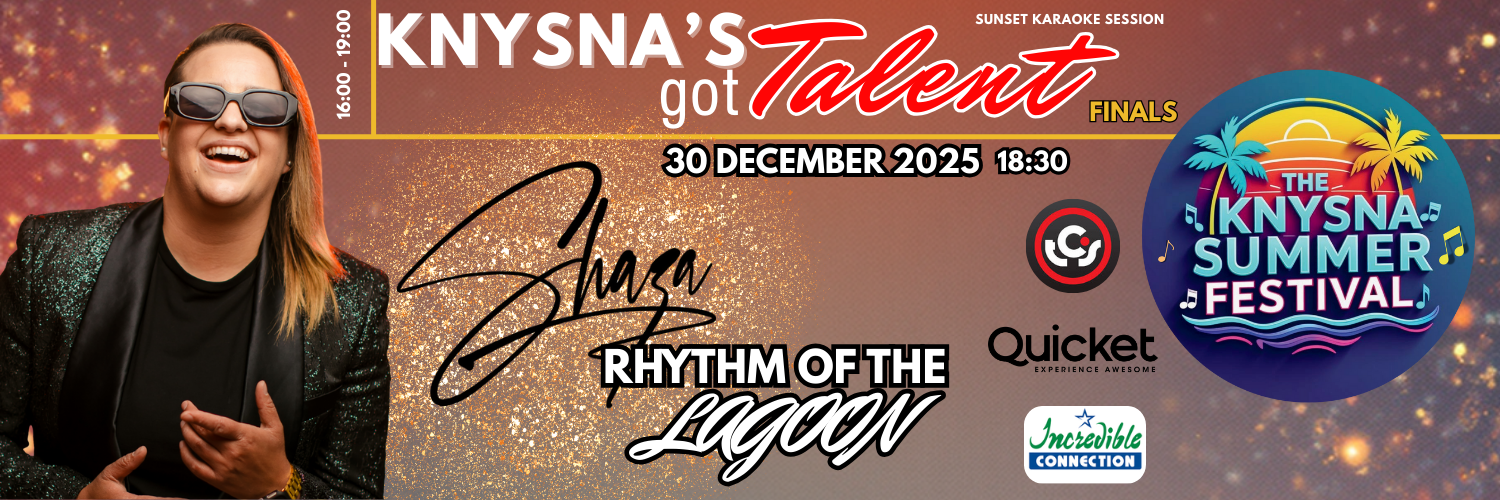 Knysna's got Talent Finale and Shaza Live - Rhythm of the Lagoon at The Knysna Summer Festival