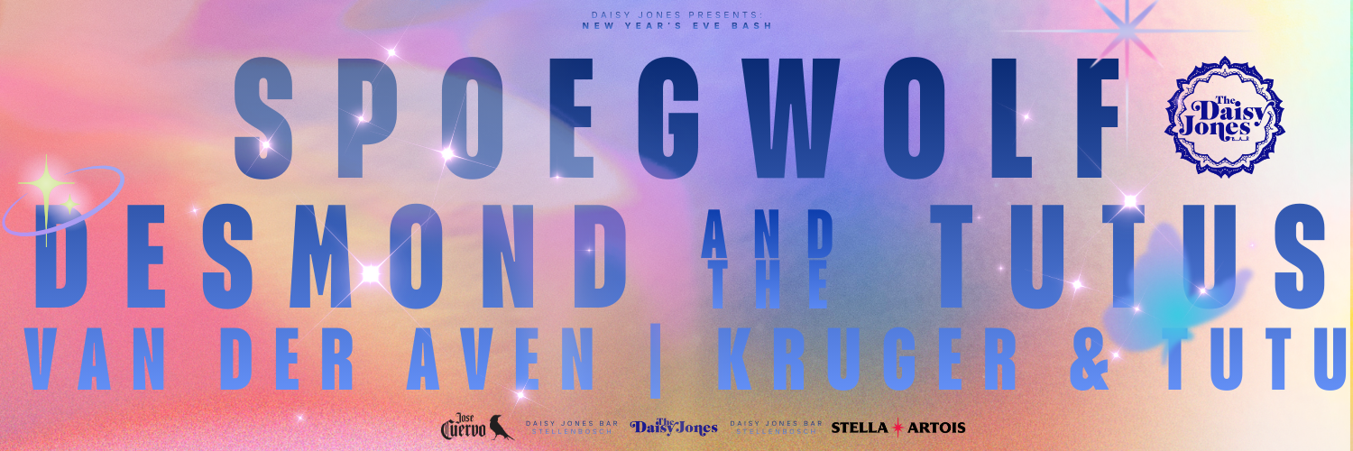 NYE BASH with Spoegwolf, Desmond & the Tutus, Van der Aven, Kruger & Tutu - LIVE at Daisy Jones Bar, Stellenbosch
