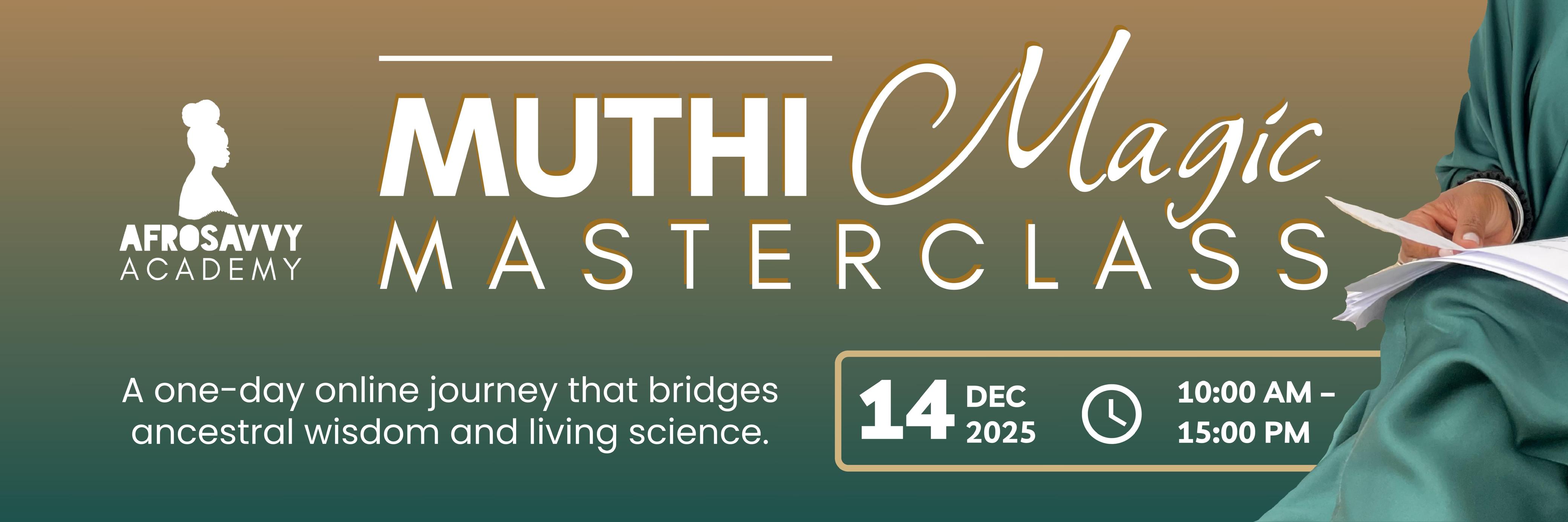 Muthi Magic Masterclass
