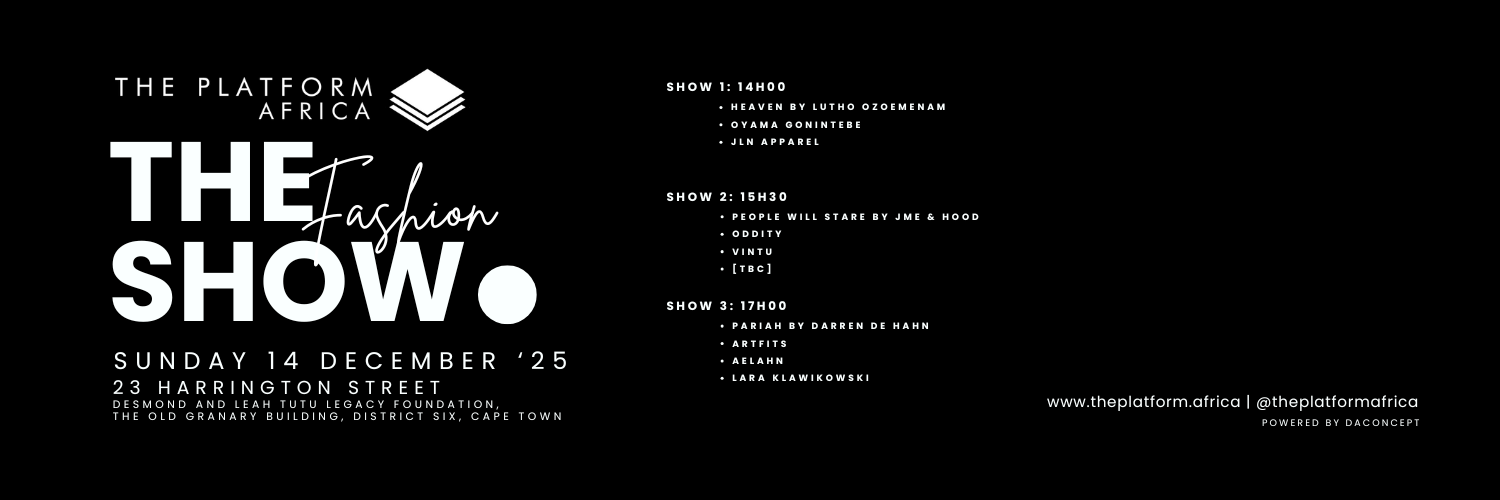 The Platform.Africa presents The Show - Fashion '25