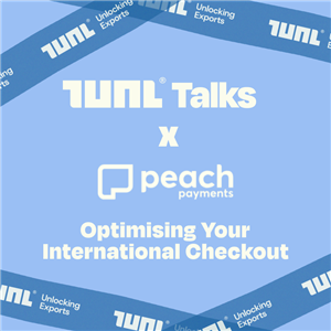 TUNL Talks: Optimising your international checkout (with Peach Payments)