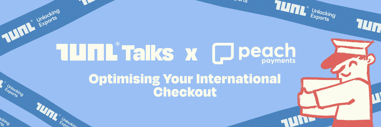 TUNL Talks: Optimising your international checkout (with Peach Payments)
