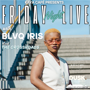 Friday Night Live with BLVQ IRIS and The Crossroads