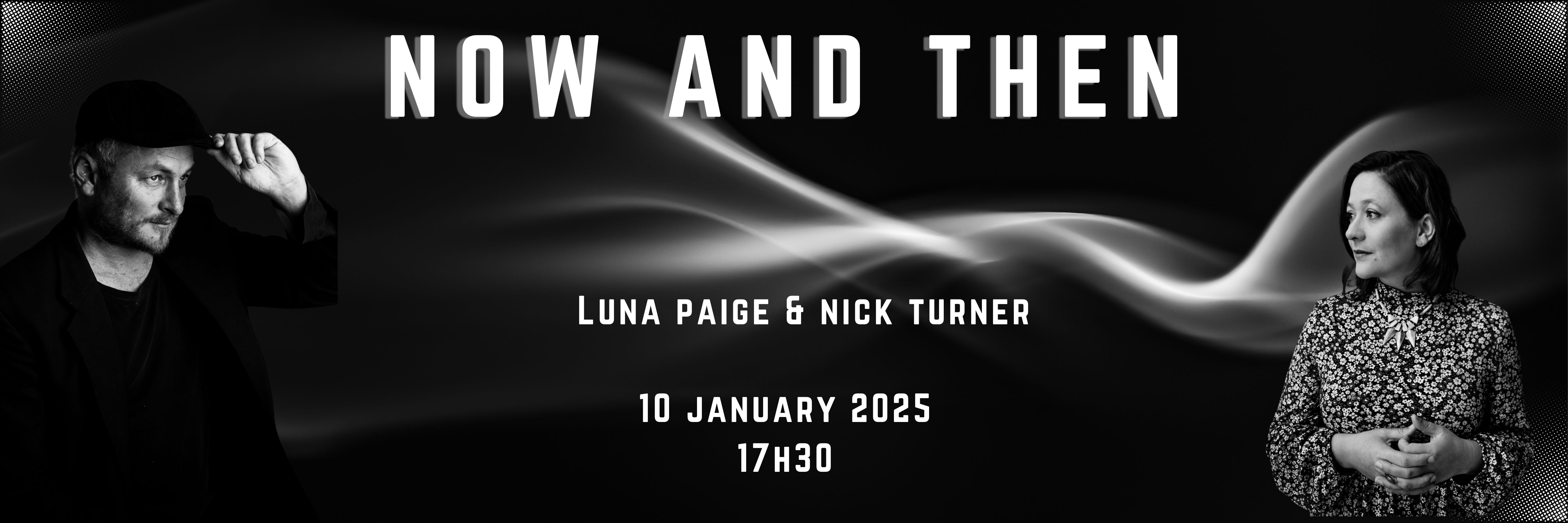 Now and Then – Luna Paige & Nick Turner