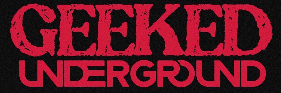 GEEKED: underground