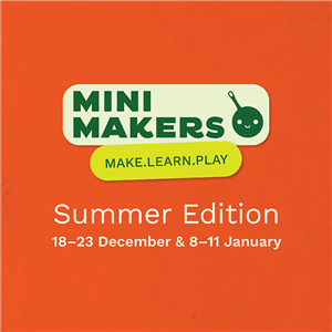 Mini Makers - Summer Edition