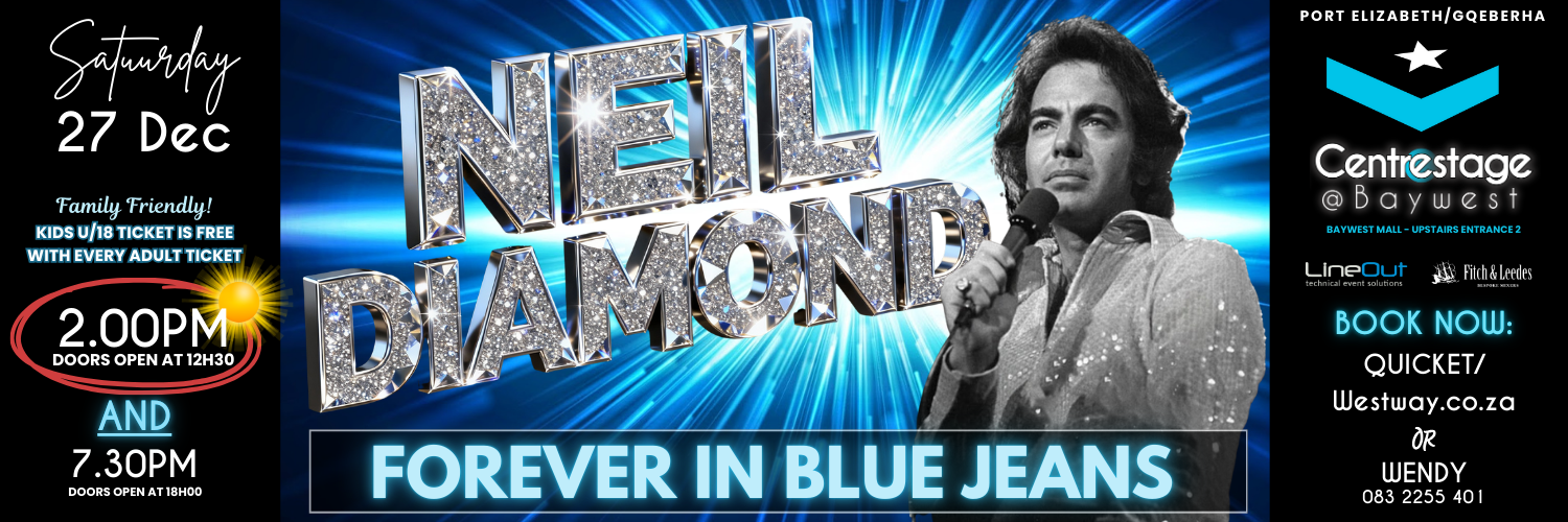 FOREVER IN BLUE JEANS- Neil Diamond hit tribute show. MATINEE, 27 Dec at Centrestage@Baywest