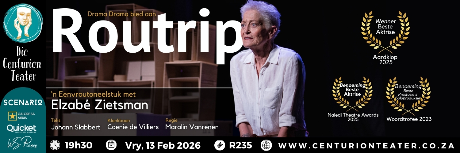 Routrip - met Elzabé Zietsman | Die Centurion Teater
