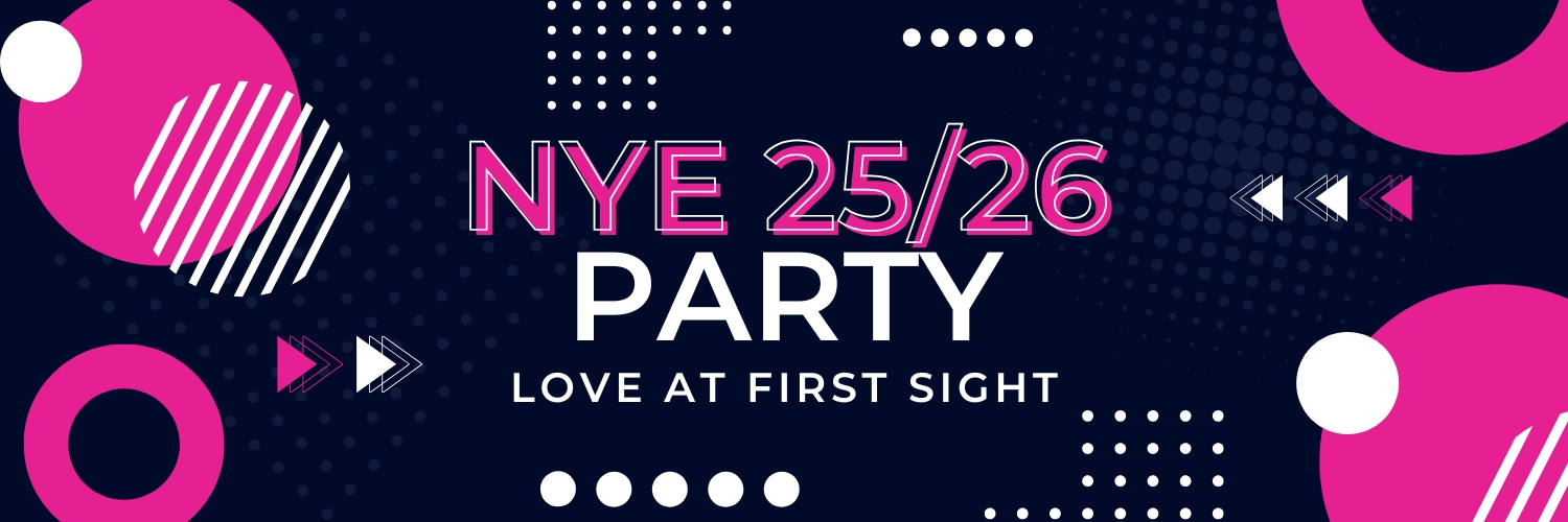 New Years Eve Party 25/26 – LOVE AT FIRST SIGHT