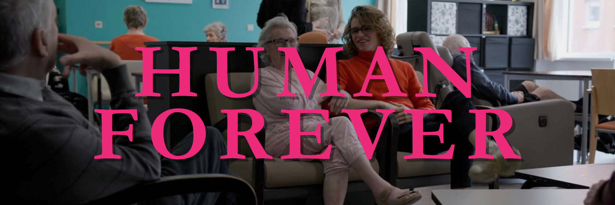 Human Forever - Dementia Documentary