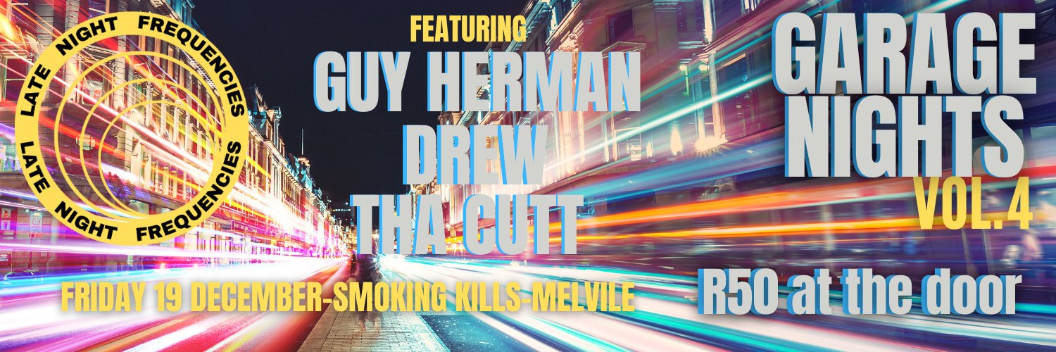 LATE NIGHT FREQUENCIES - GARAGE NIGHTS