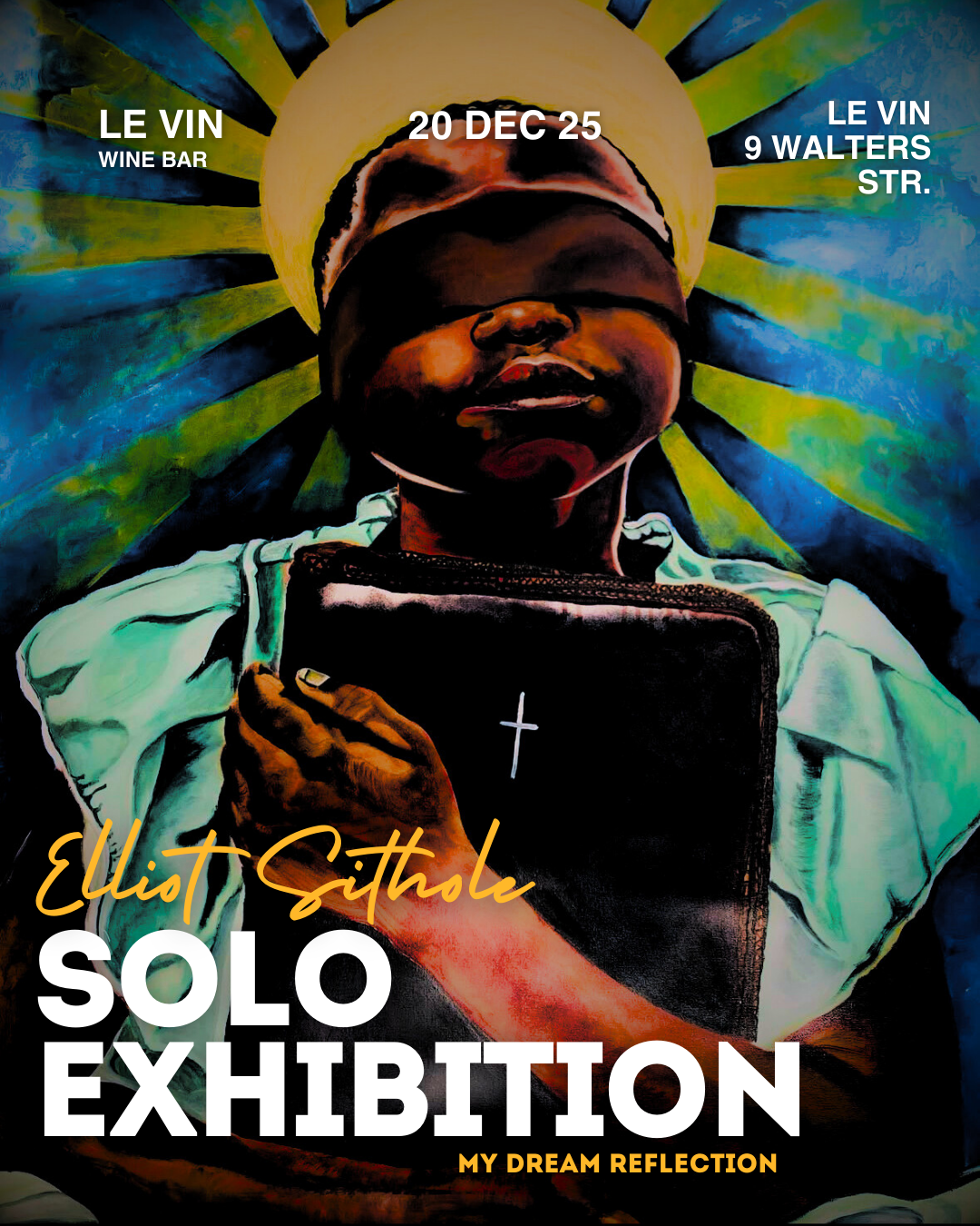 MY DREAM REFLECTION : A solo exhibition by Elliot Sithole