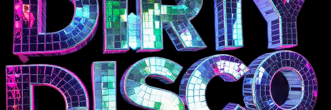 Dirty Mary presents DIRTY DISCO