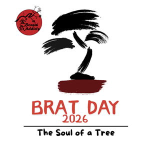 Bonsai Addicts BRAT Day 2026