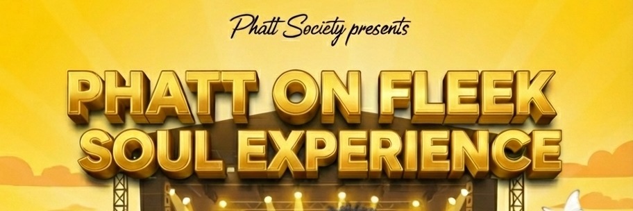 Phatt on Fleek - Soul Experience