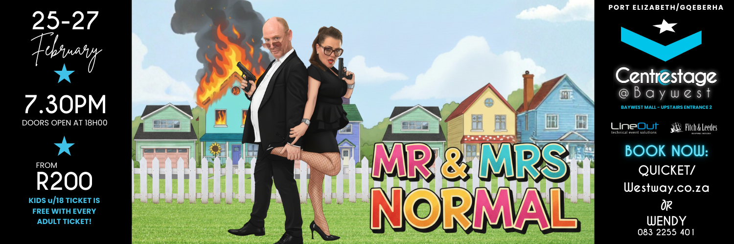 MR AND MRS NORMAL- 25 Feb, 19:30 at Centrestage@Baywest