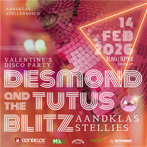 Valentine's Disco with Desmond & the Tutus, Blitz - LIVE at Aandklas Stellenbosch