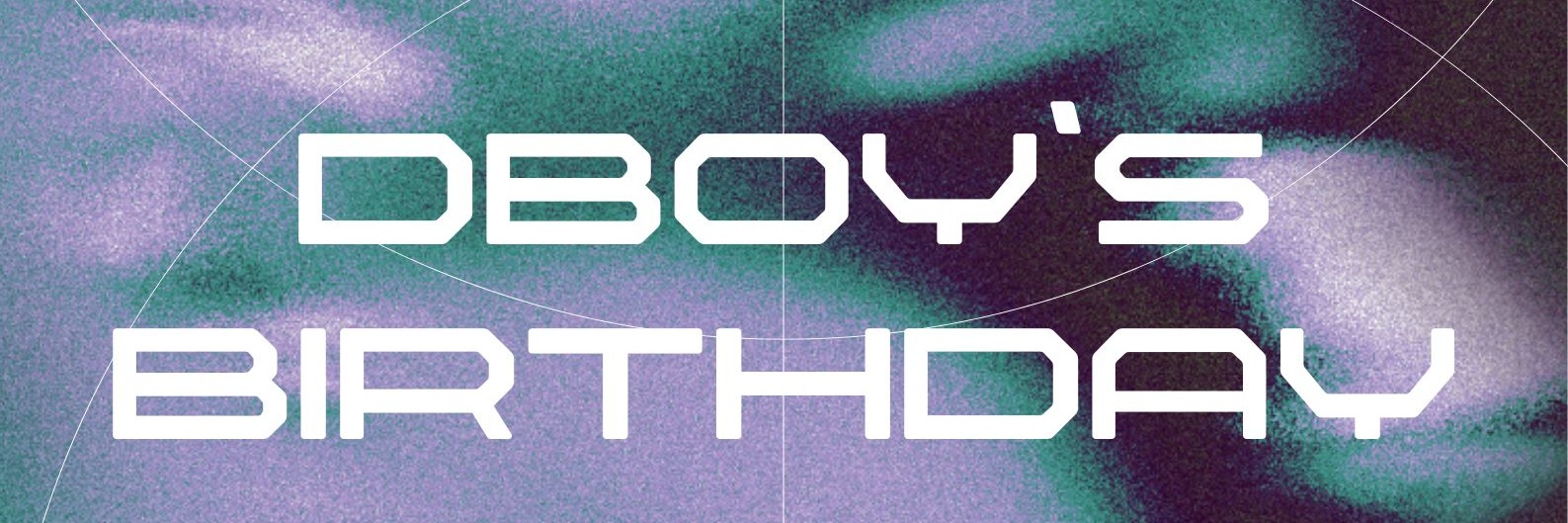 Dboy's Birthday ft Aizo Clutch & More!