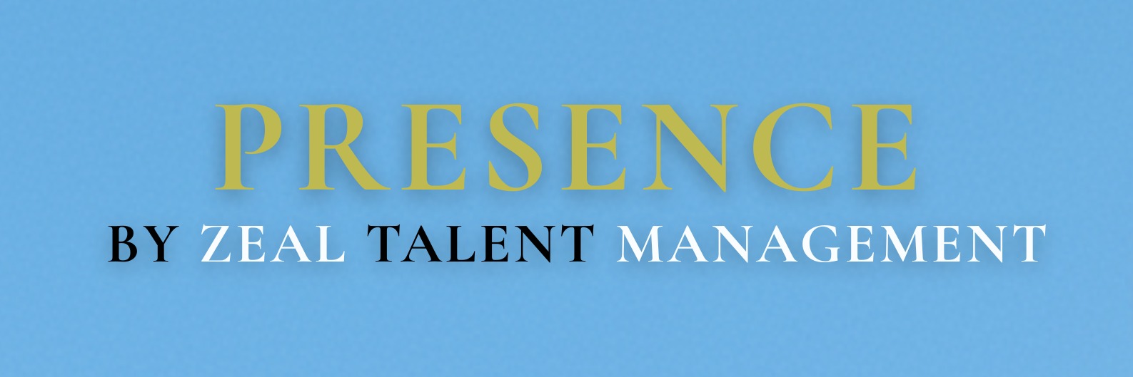 PRESENCE By Zeal Talent Management