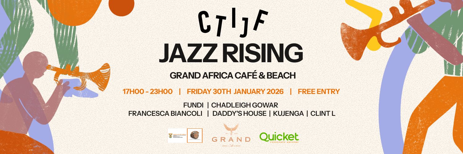 CTIJF presents Jazz Rising | Grand Africa