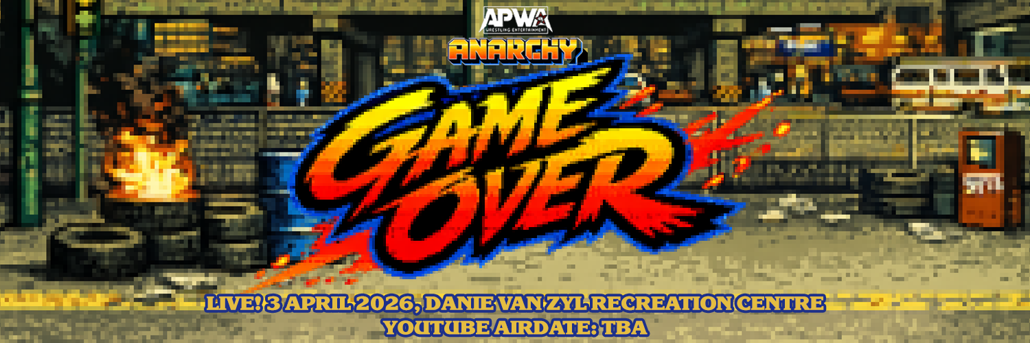 APWA Anarchy: GAME OVER (Live Pro-Wrestling)