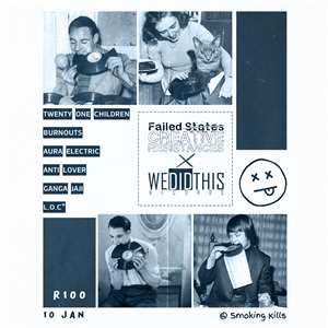 Failed States // Creative Resistance | Punk Show @ Smoking Kills, Johannesburg, 10 January.