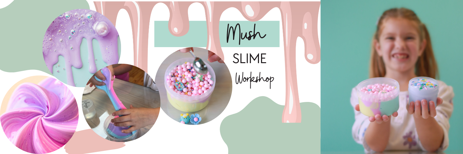 Mush slime workshop