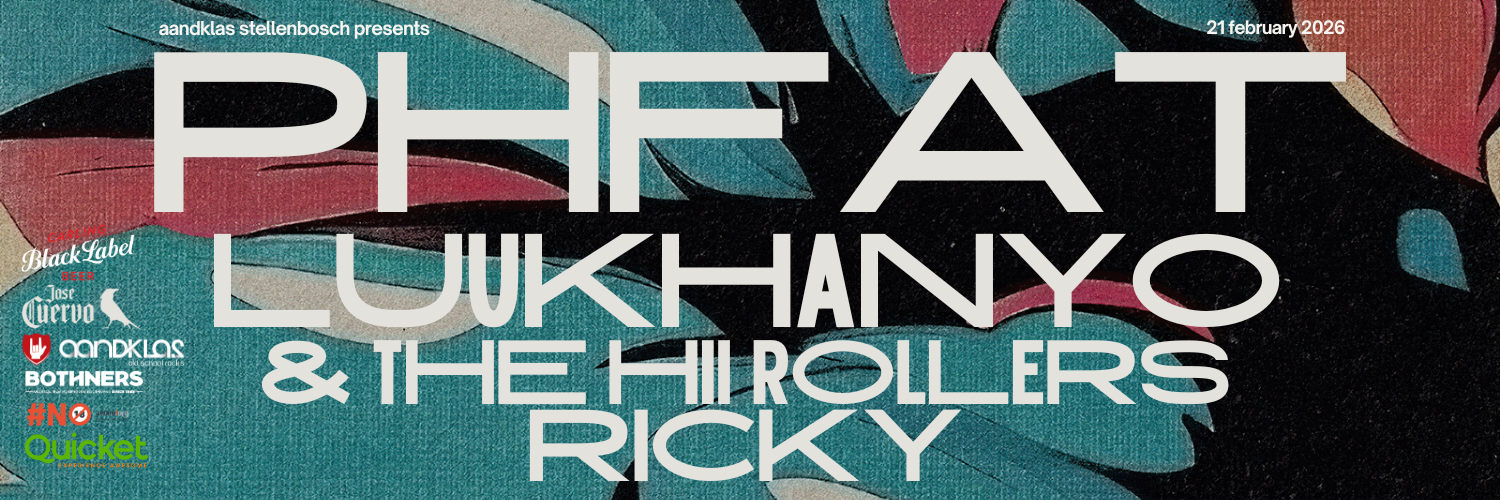 PHFat, Luukhanyo & the Hii Rollers, Ricky - LIVE at Aandklas Stellenbosch