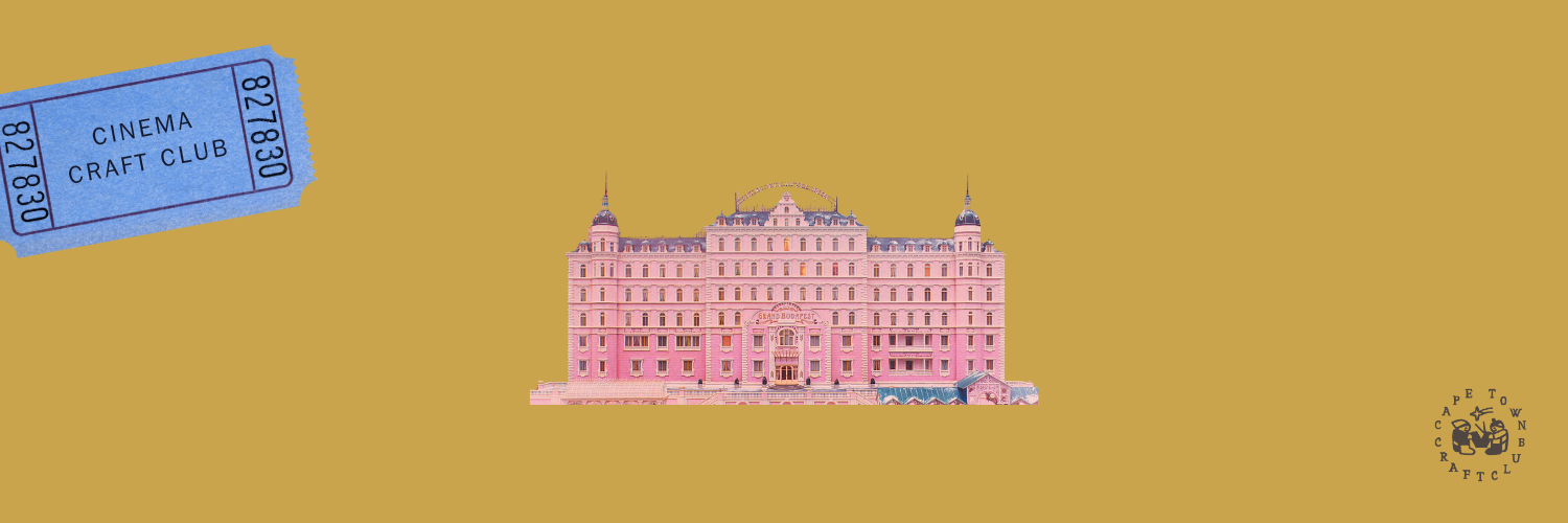 Cinema Craft Club: The Grand Budapest Hotel | 1 Feb