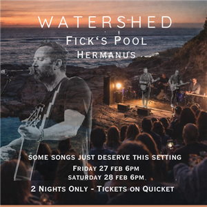 Watershed at Fick's Pool - An Intimate Live Experience Saturday