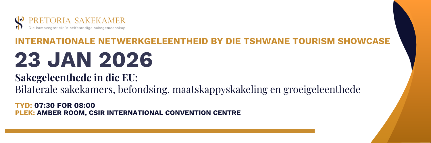 Pretoria Sakekamer: INTERNASIONALE NETWERKGELEENTHEID / INTERNATIONAL NETWORKING EVENT | 23 JAN 2026