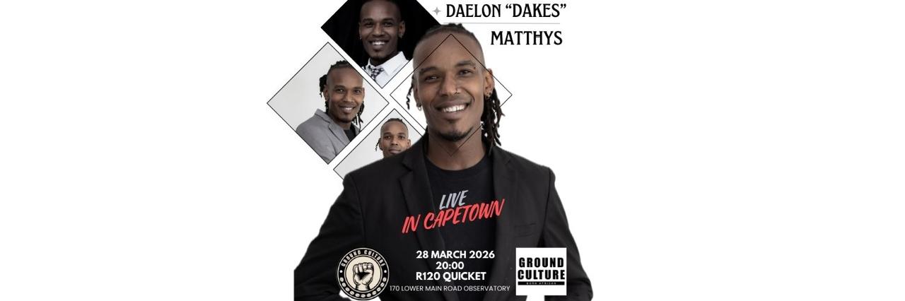 Daelon "Dakes" Matthys Live in Cape Town
