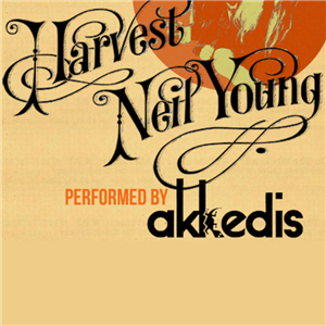 Akkedis presents Neil Young - the “Harvest” album