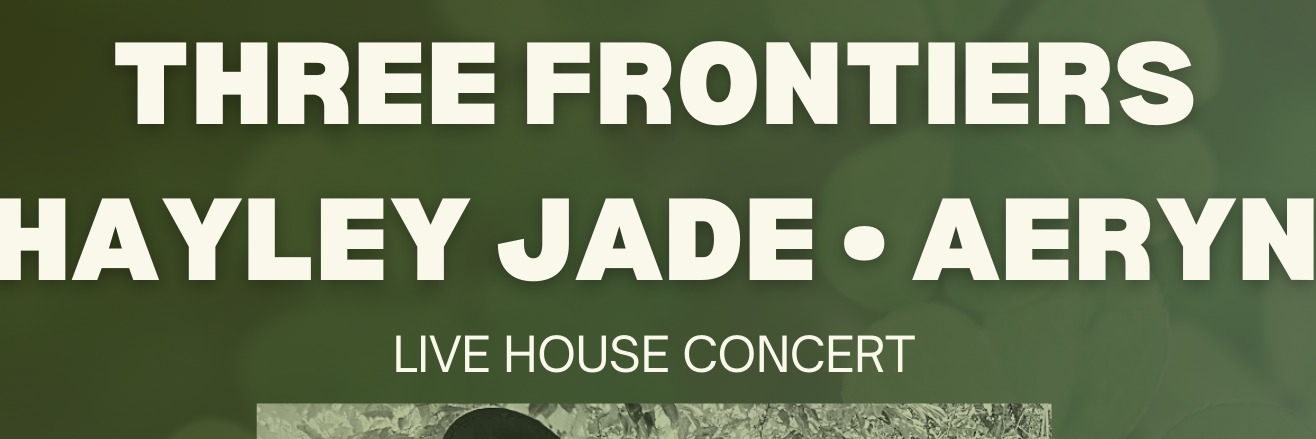 An Evening of Folk at Axminster House: Three Frontiers, Hayley Jade & Aeryn