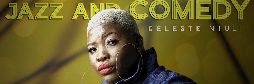 LIVE Jazz & Comedy with Celeste Ntuli at Kings Kraal, Bryanston, JHB 28 Jan 2026
