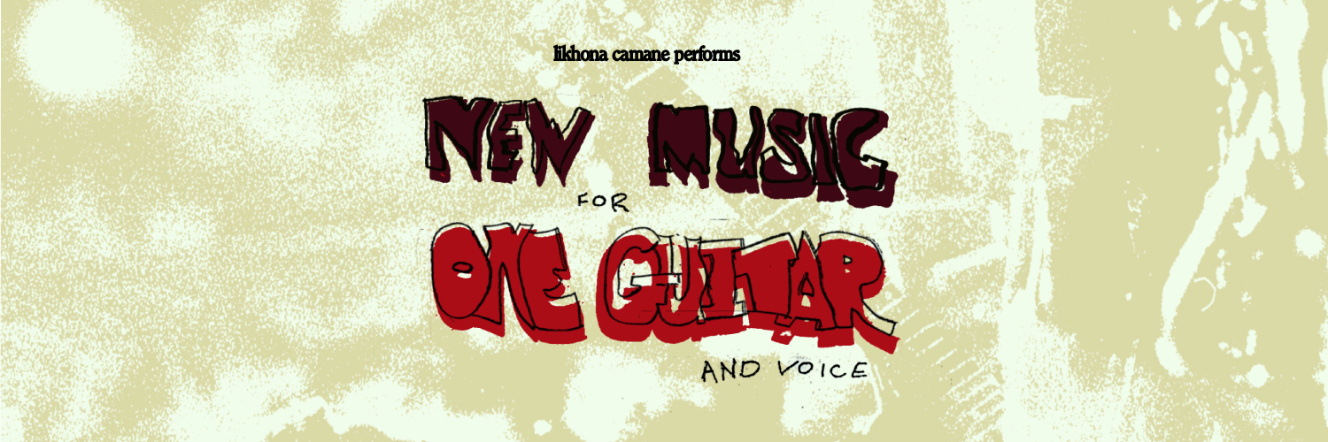 Cocoon & Here to Hear presents: Likhona Camane's 'New Music for One Guitar'