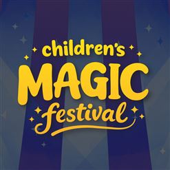 Children's Magic Festival 2026