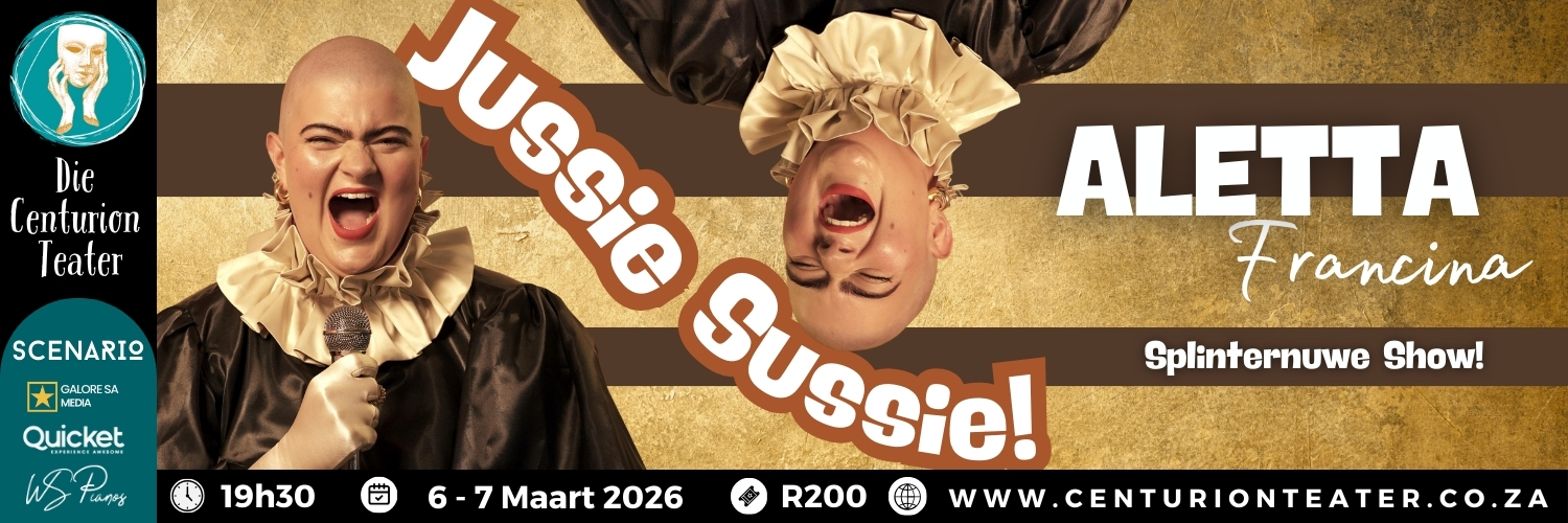 Aletta Francina - Jussie Sussie! | Die Centurion Teater