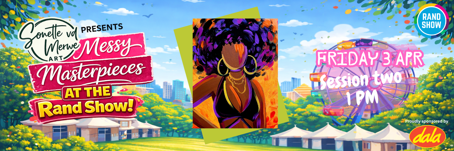 Messy Masterpieces Paint Event @ The Rand Show DAY 2 SESSION 2