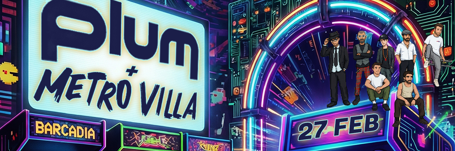 PLUM + Metro Villa live at Barcadia
