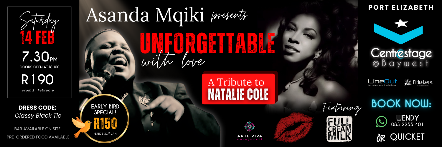 Asanda Mqiki presents UNFORGETTABLE WITH LOVE: A Tribute to Natalie Cole- 14 Feb, 19:30 at Centrestage@Baywest