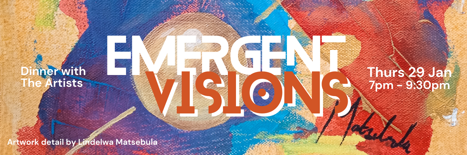 Emergent visions: Dinner with the artists