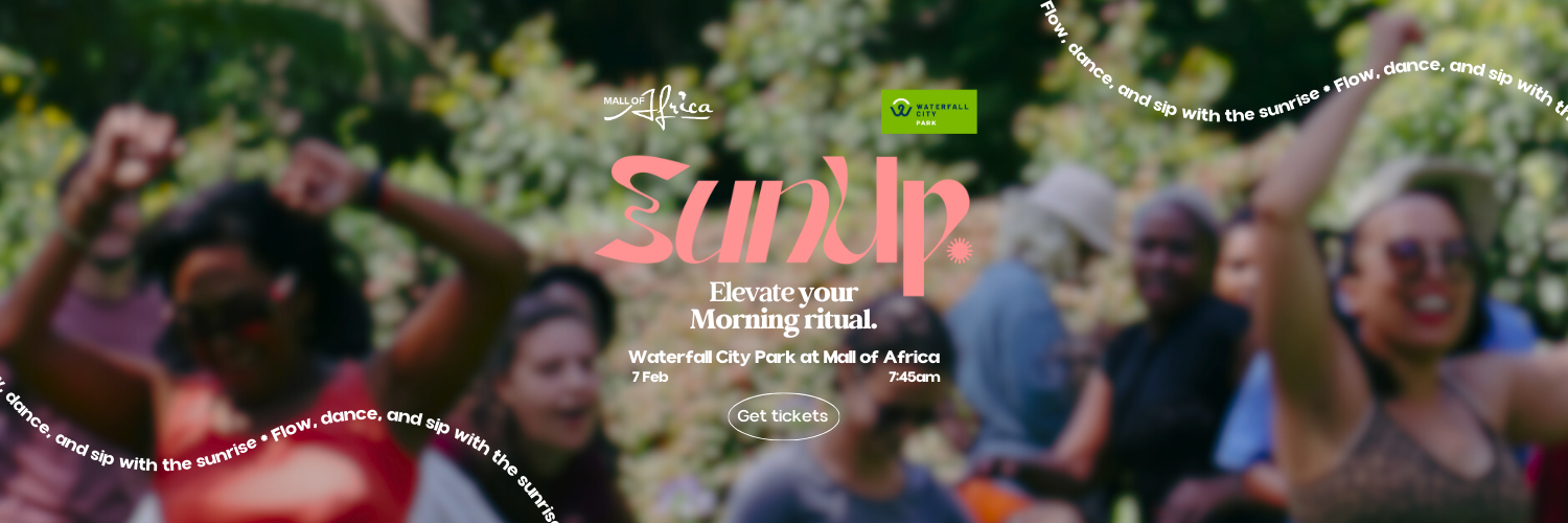 SunUp at Waterfall City Park, Mall of Africa