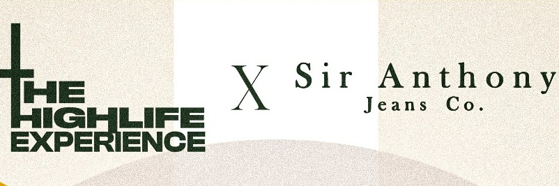 The Highlife Experience x Sir Anthony Jeans Co.
